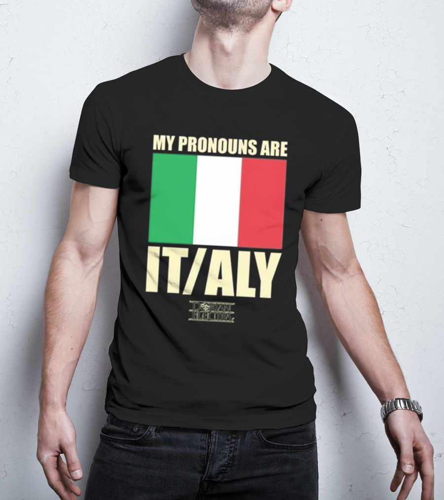 Dorian Electra My Pronouns Are Italy IT/ALY Italian Flag T-Shirt