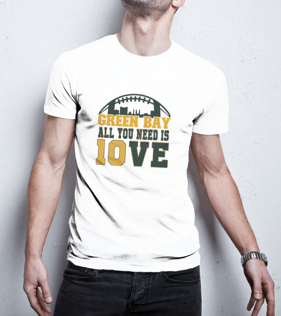 Green Bay All You Need Is 10 Love T-Shirt