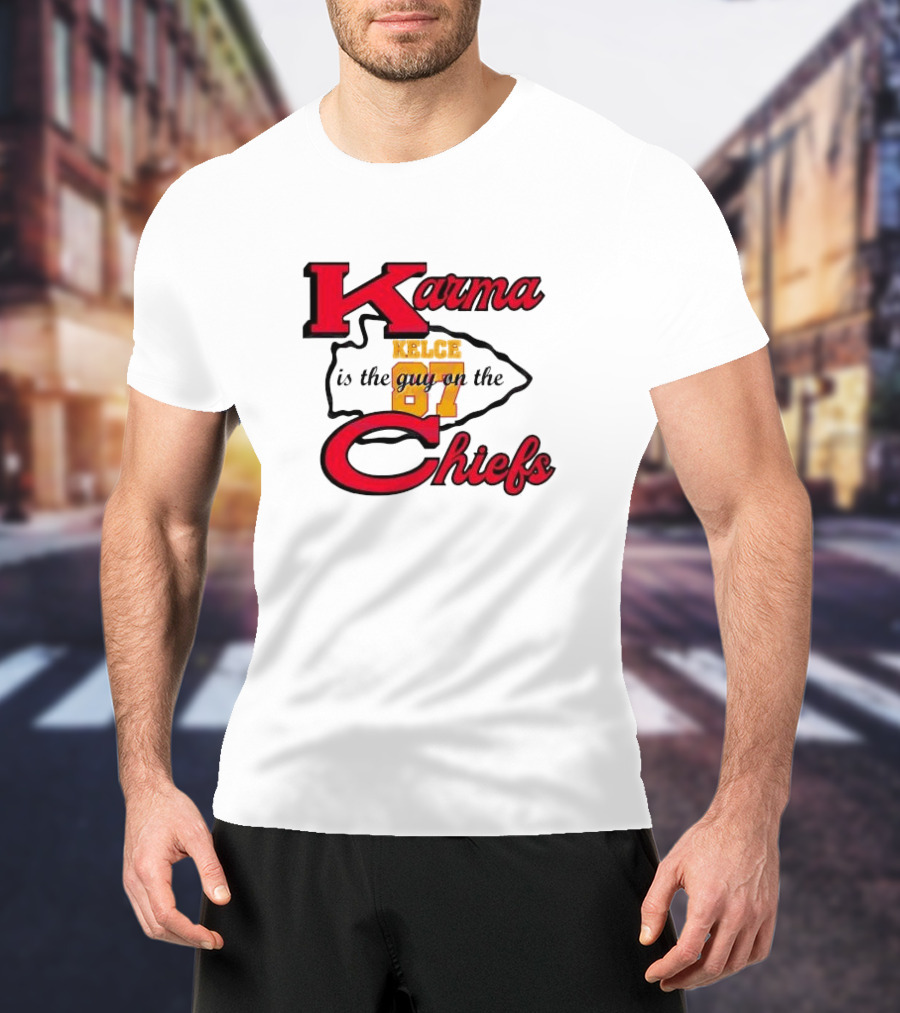 Karma Kelce 87 Is The Guy On The Chiefs T-Shirt
