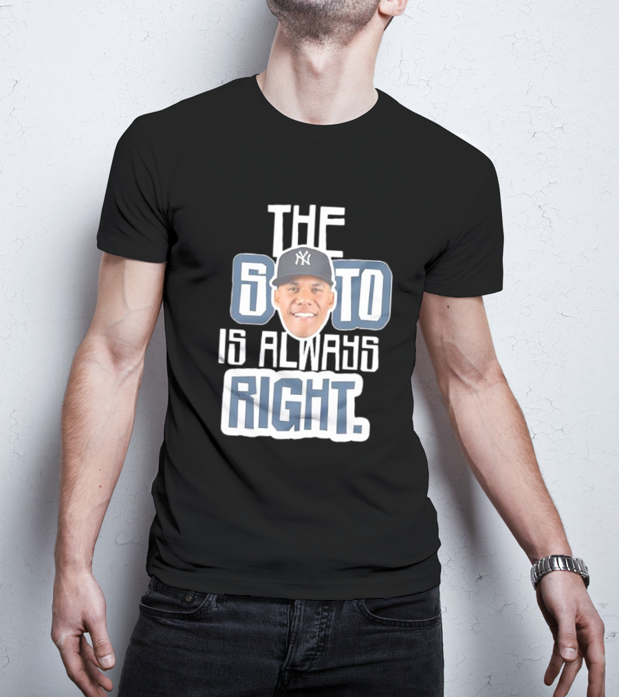 The Soto Is Always Right Yankees T-Shirt