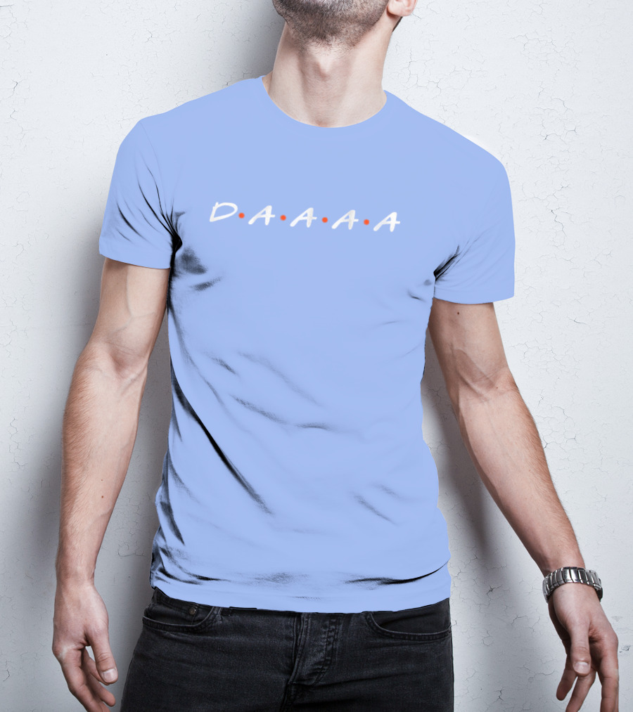 D•A•A•A•A Friends Style Typography T-Shirt