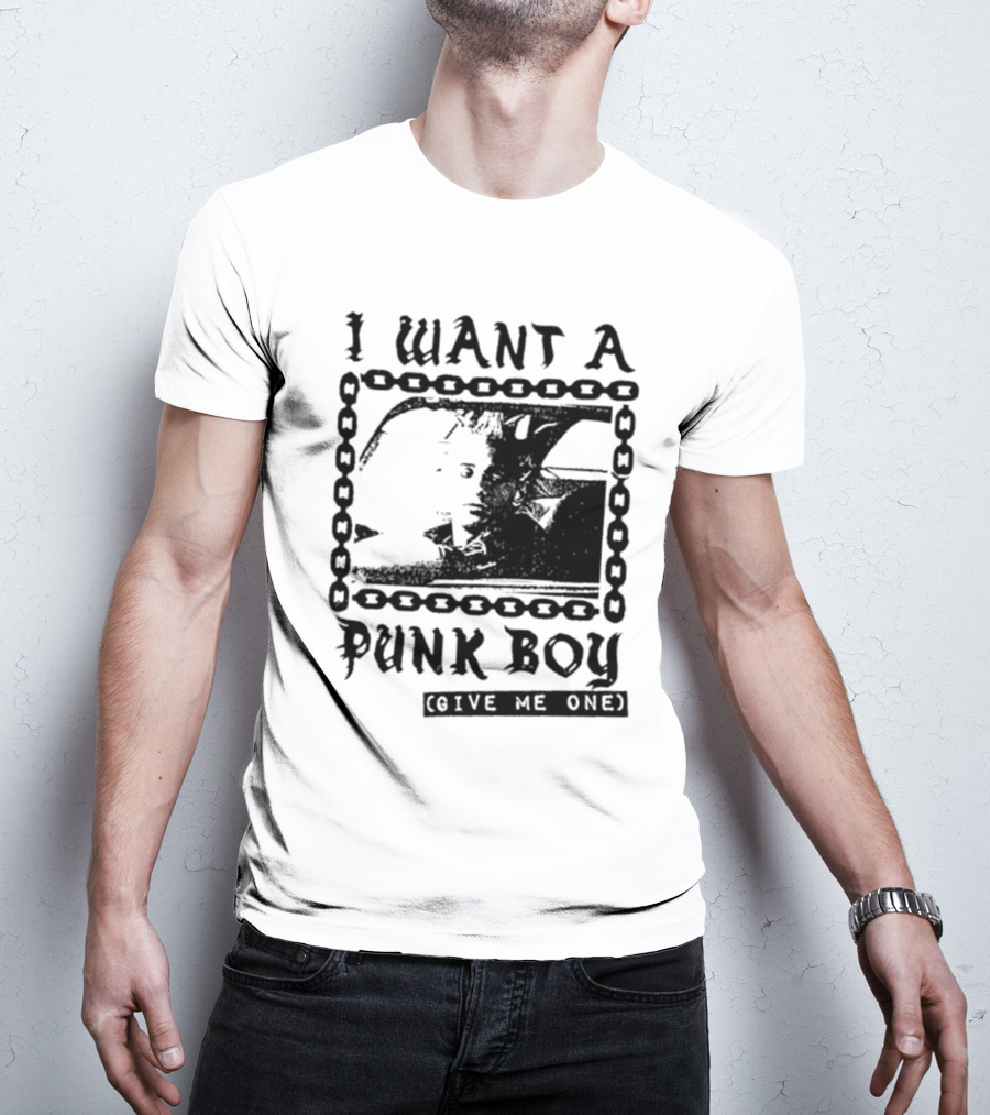 I Want A Punk Boy Give Me One Chain T-Shirt