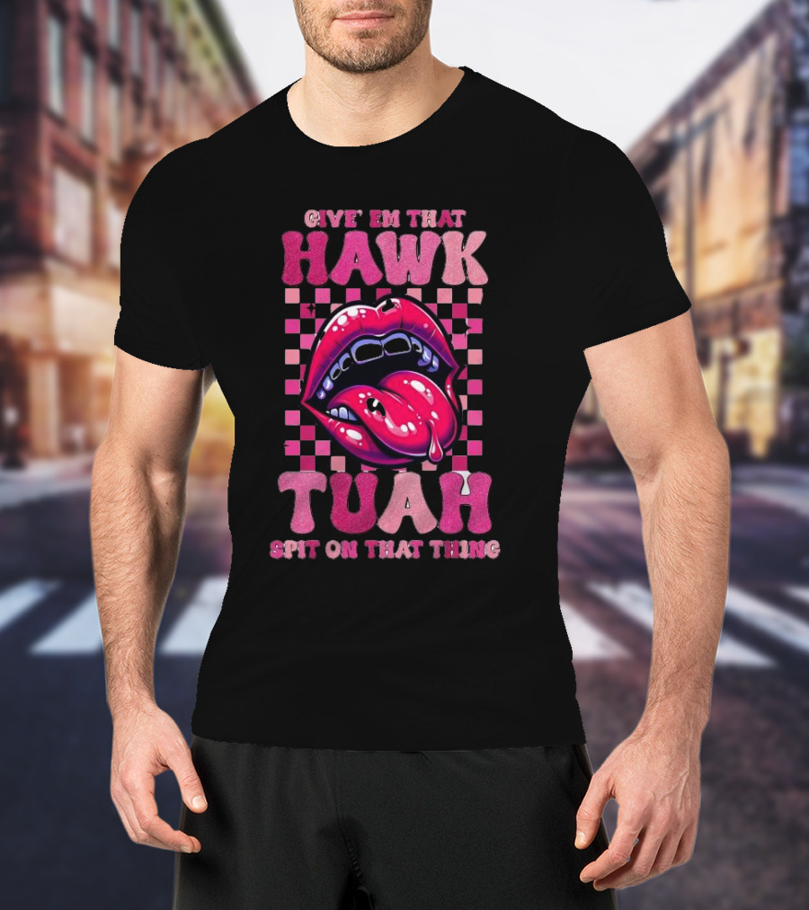 Give Em That Hawk Tuah Spit On That Thing Lip Design Pink Checkered Background T-Shirt