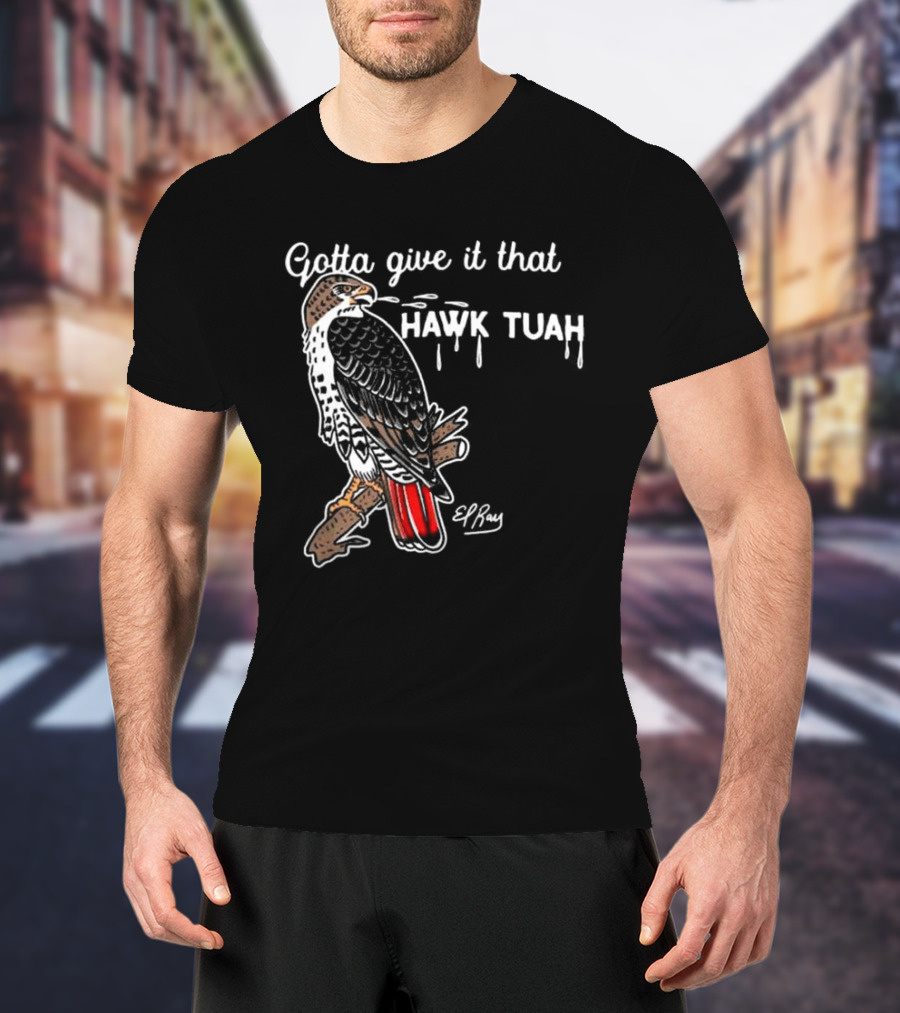 Gotta Give It That Hawk Tuah Humor Funny Women's Festival T-Shirt