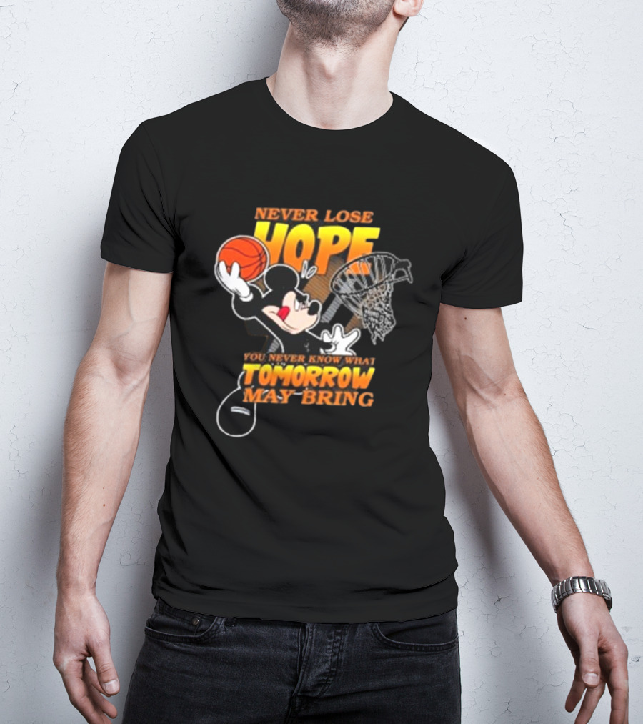 San Antonio Spurs NBA Basketball Mickey Disney Never Lose Hope Tomorrow May Bring T-Shirt