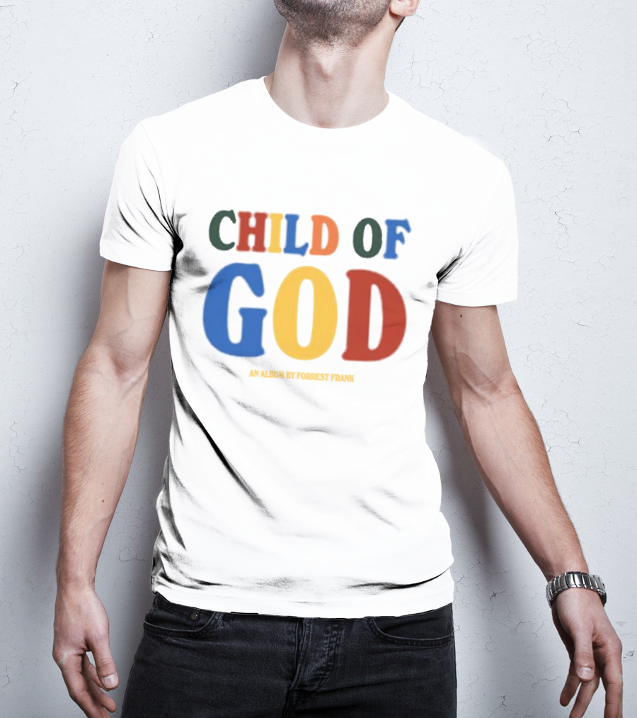 Child Of God An Album By Forrest Frank T-Shirt