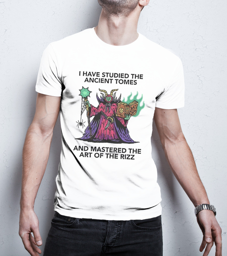 I Have Studied The Ancient Tomes And Mastered The Art Of The Rizz Wizard With Glowing Book And Staff T-Shirt
