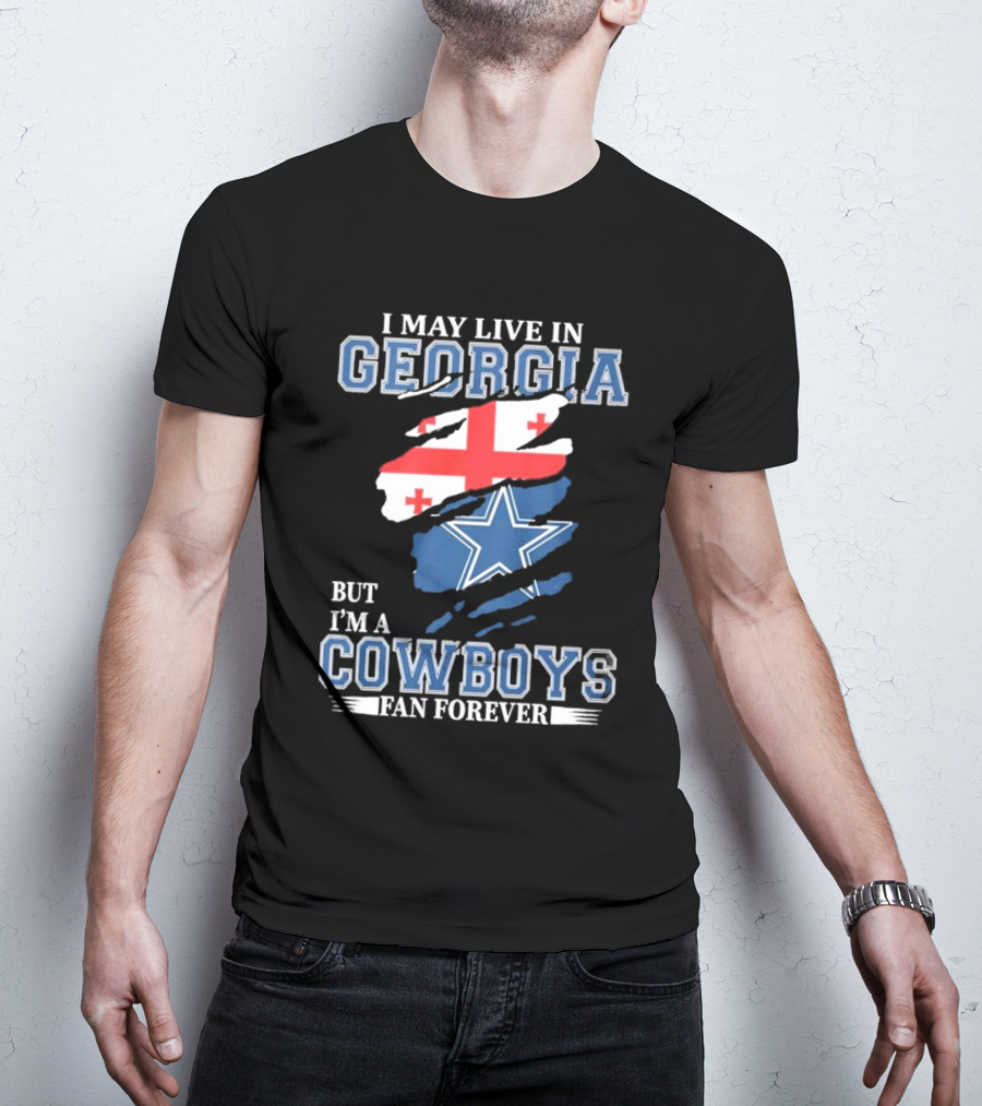 I May Live In Georgia But I’m A Cowboys Fan Forever NFL Dallas Cowboys Georgia Flag Dallas Star T-Shirt