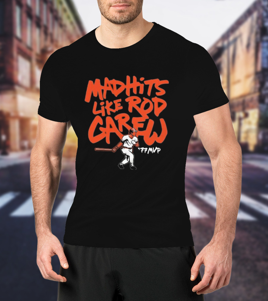 Mad Hits Like Rod Carew 77 MVP T-Shirt