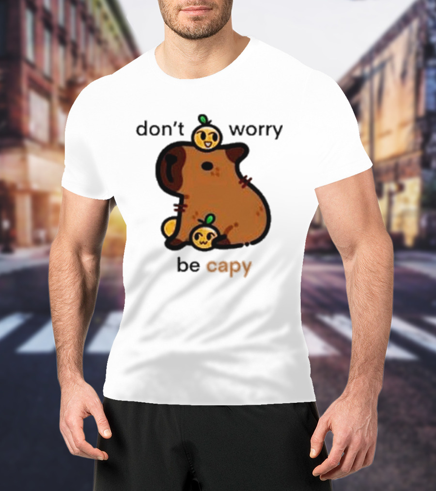 Eveoart Don’t Worry Be Capy Cute Capybara With Fruit Companions T-Shirt