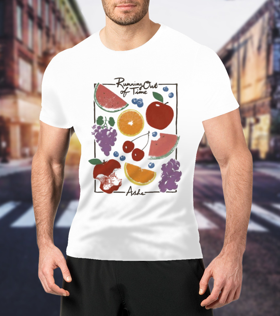Running Out Of Time Ashe Fruit Collage Watermelon Orange Apple Grapes T-Shirt