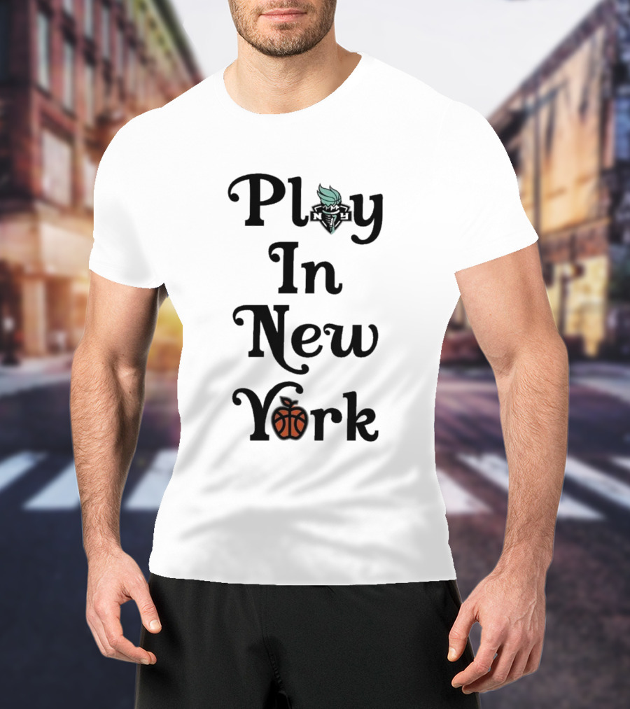 New York Liberty Play In New York Basketball T-Shirt