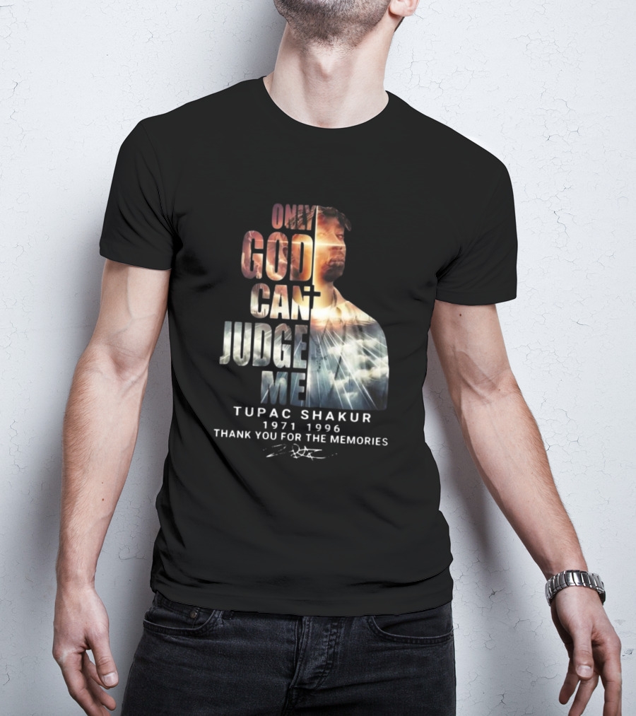 Tupac Shakur Only God Can Judge Me 1971-1996 Thank You For The Memories Signature T-Shirt