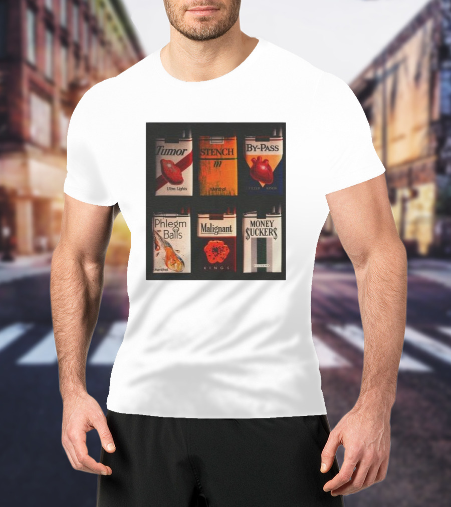 Tumor Stench By-Pass Phlegm Balls Malignant Money Suckers T-Shirt