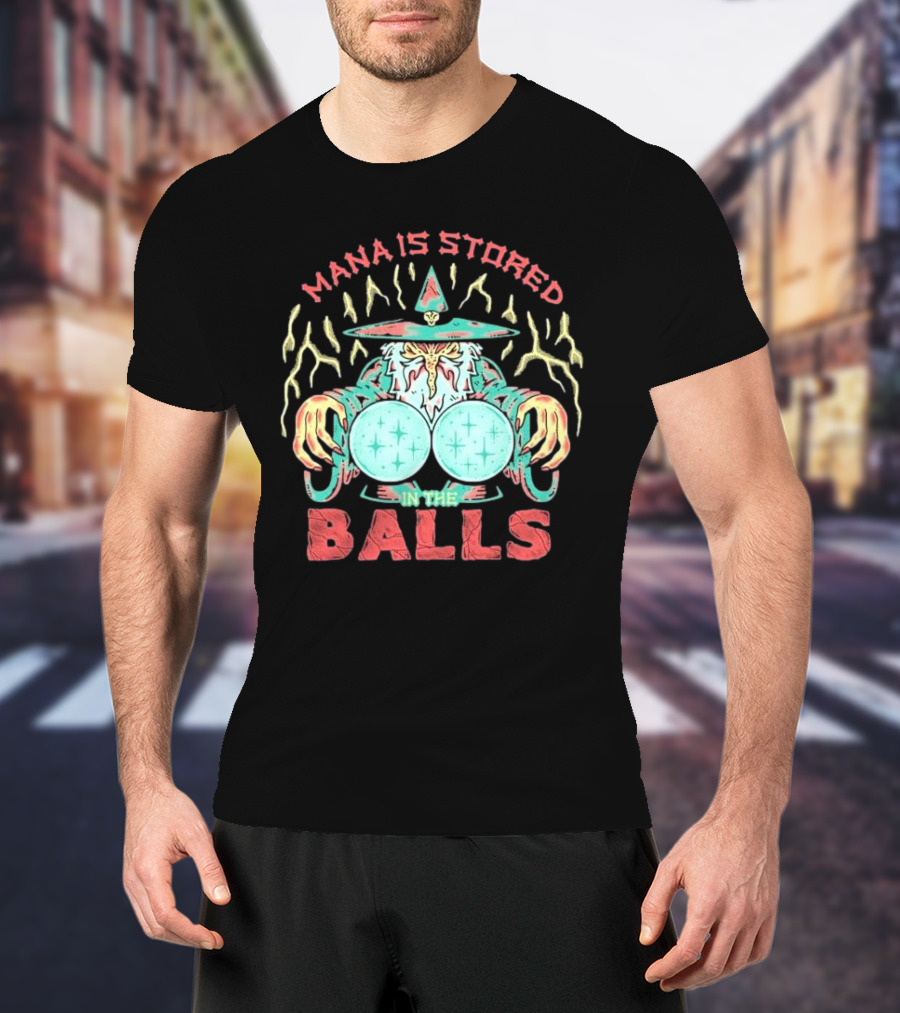 Wizardofbarge Mana Is Stored In The Balls Wizard Holding Magical Spheres T-Shirt