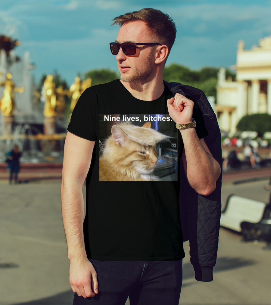 Nine Lives Bitches Funny Cat Meme T-Shirt