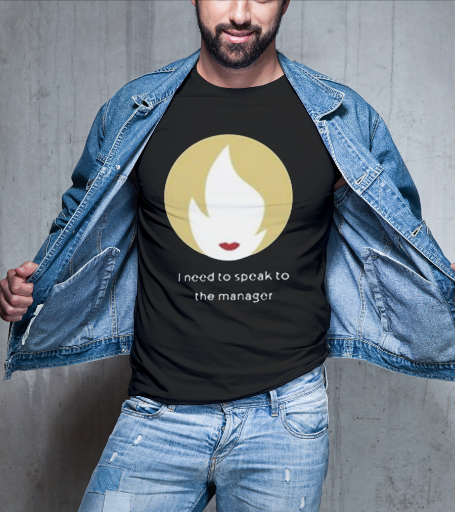 I Need To Speak To The Manager Blonde Hair Red Lips T-Shirt