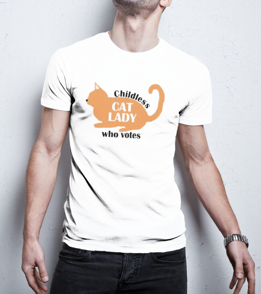 Childless Cat Lady Who Votes T-Shirt