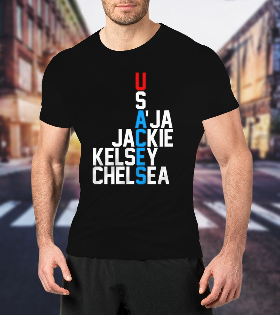 Usaces A’ja Jackie Kelsey Chelsea Team Names Vertical Arrangement T-Shirt
