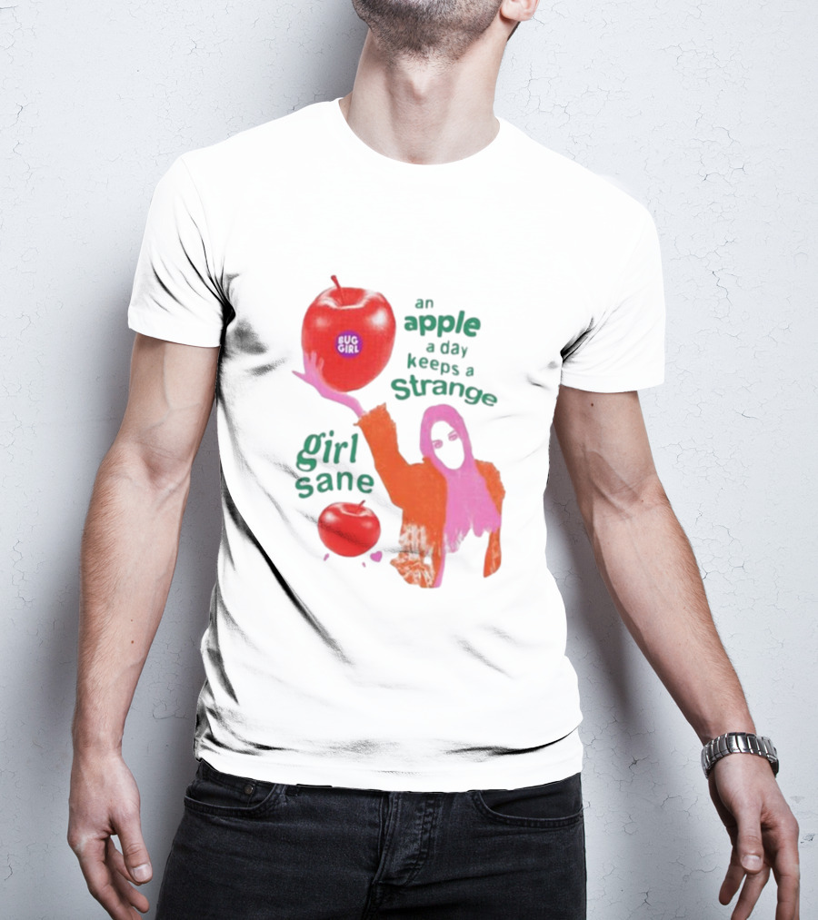 An Apple A Day Keeps A Strange Girl Sane Bug Girl T-Shirt