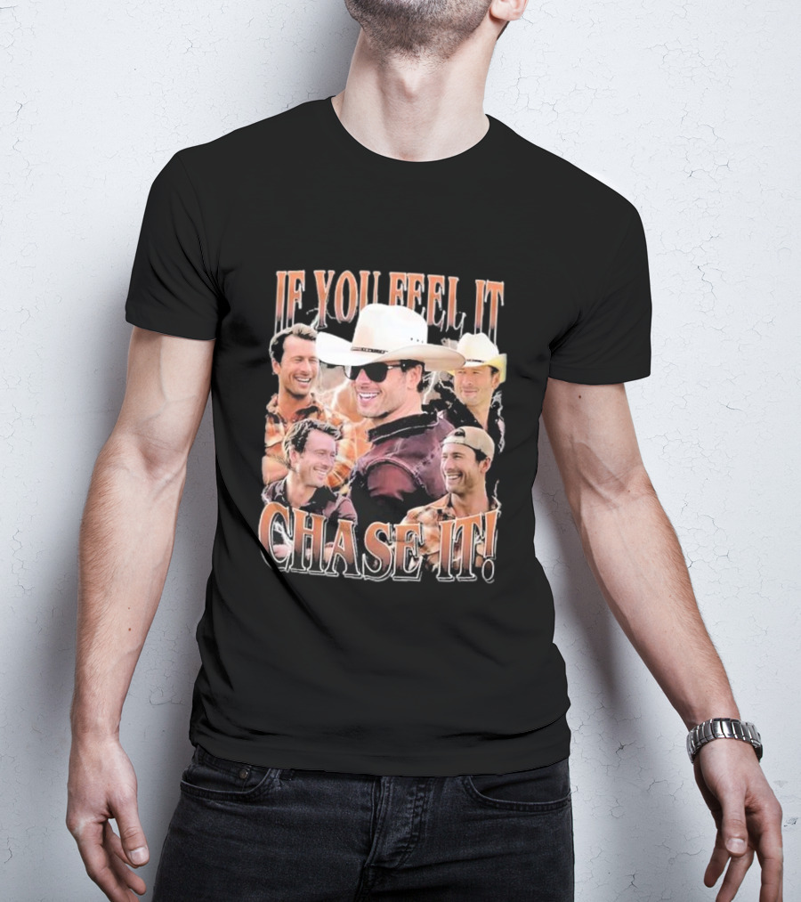 If You Feel It Chase It Twisters Cowboy Hat Group T-Shirt