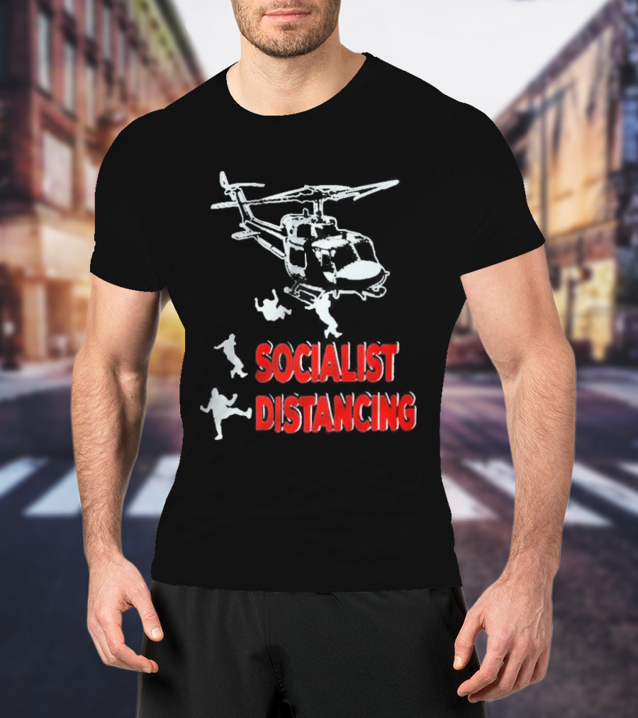 Jim Hanson Helicopter Socialist Distancing T-Shirt