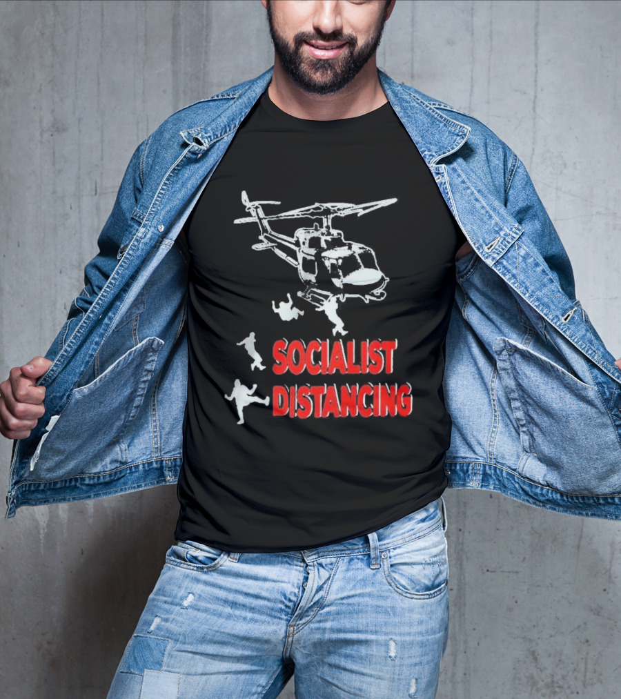 Jim Hanson Helicopter Socialist Distancing T-Shirt