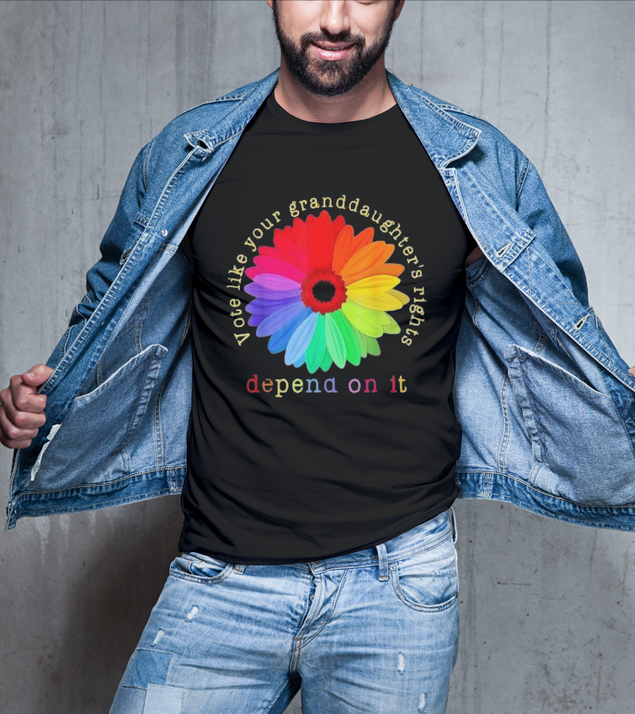 Vote Like Your Granddaughter’s Rights Depend On It Colorful Flower T-Shirt