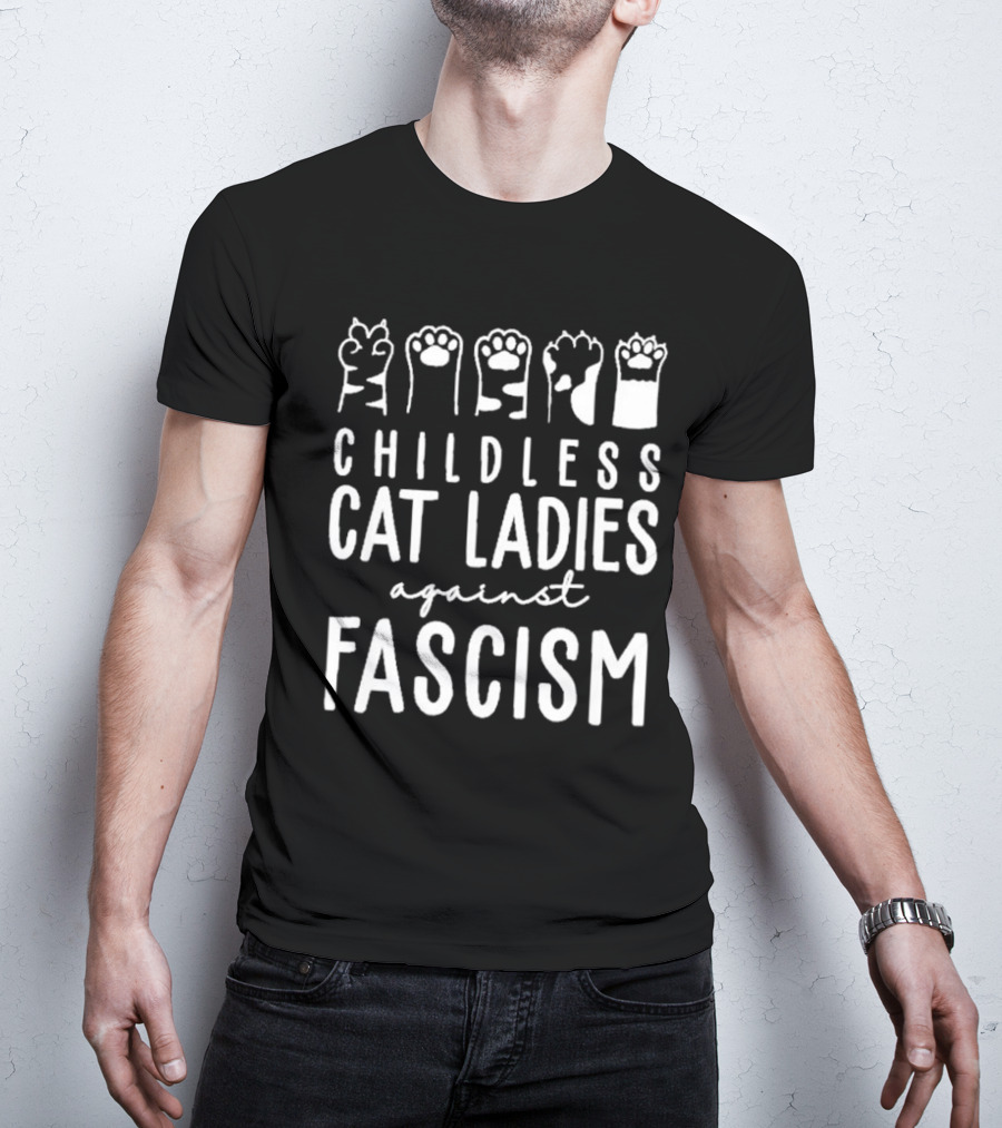 Childless Cat Ladies Against Fascism With Cat Paw Graphics T-Shirt