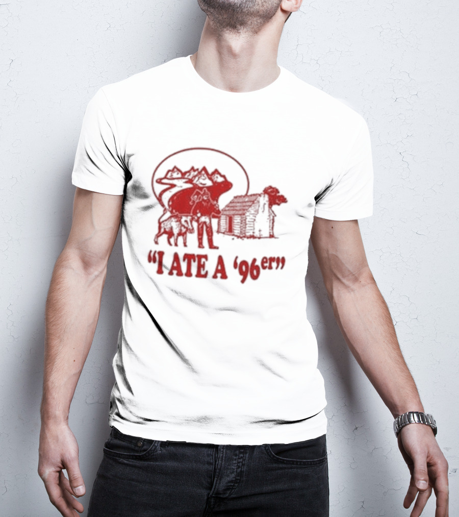 Gift For Dad Hilarious I Ate A 96Er With Cabin And Bear T-Shirt