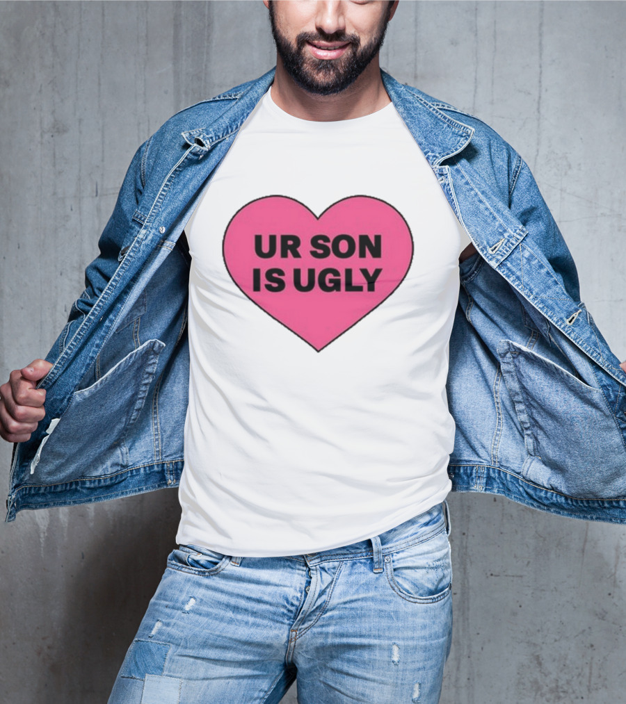Adore Delano UR Son Is Ugly Pink Heart T-Shirt