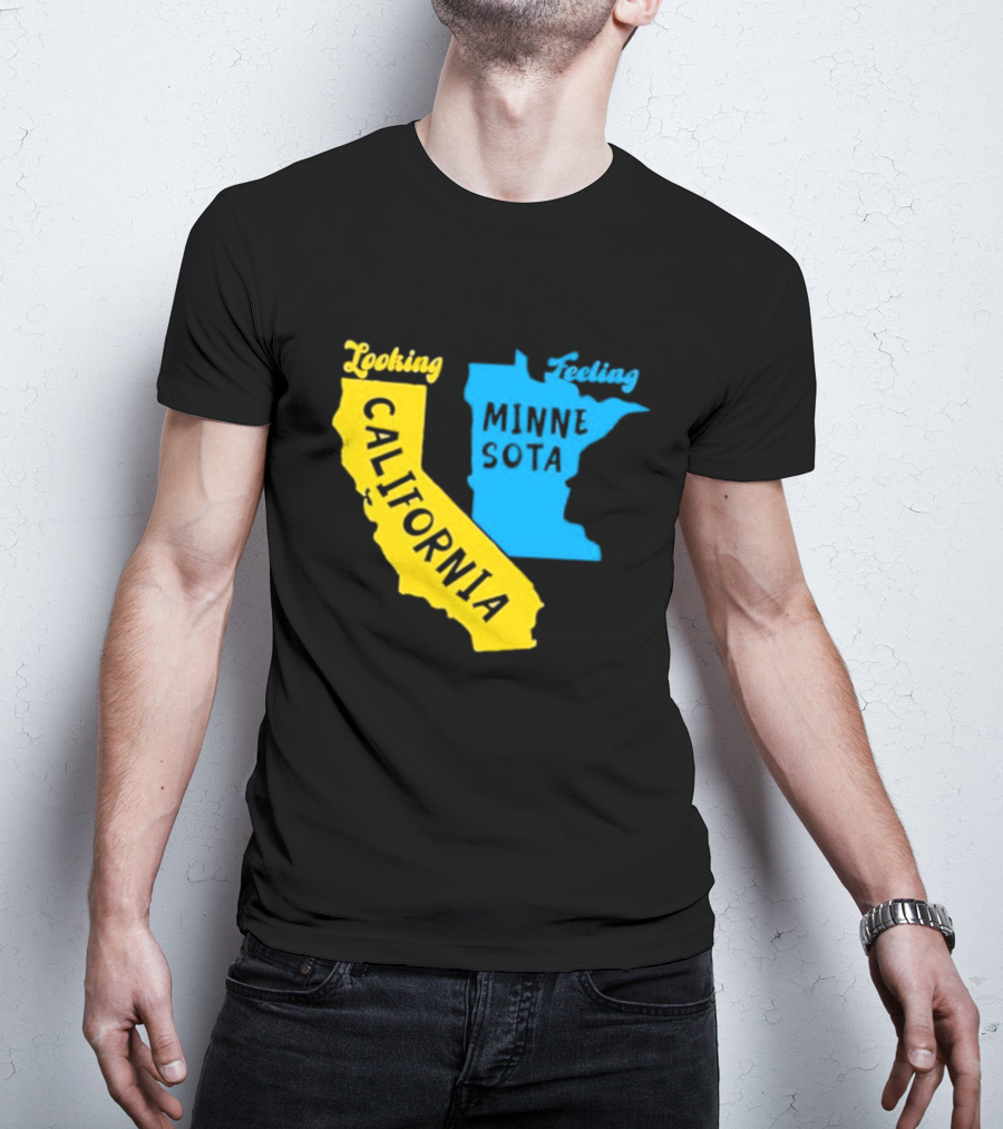 Looking California Feeling Minnesota Map T-Shirt