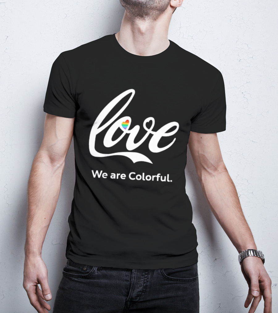 Love We Are Colorful Pride Heart T-Shirt