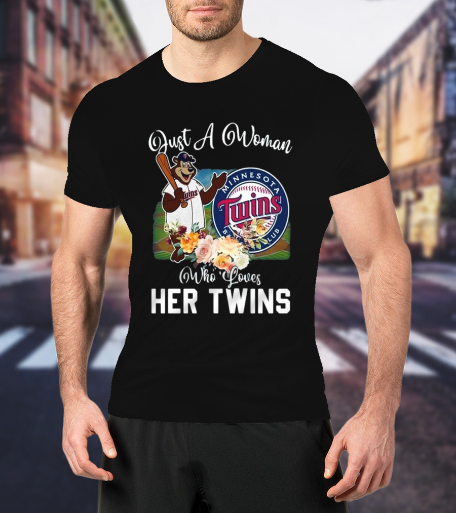 Just A Woman Who Loves Her Twins Minnesota Twins MLB Mascot And Flowers T-Shirt