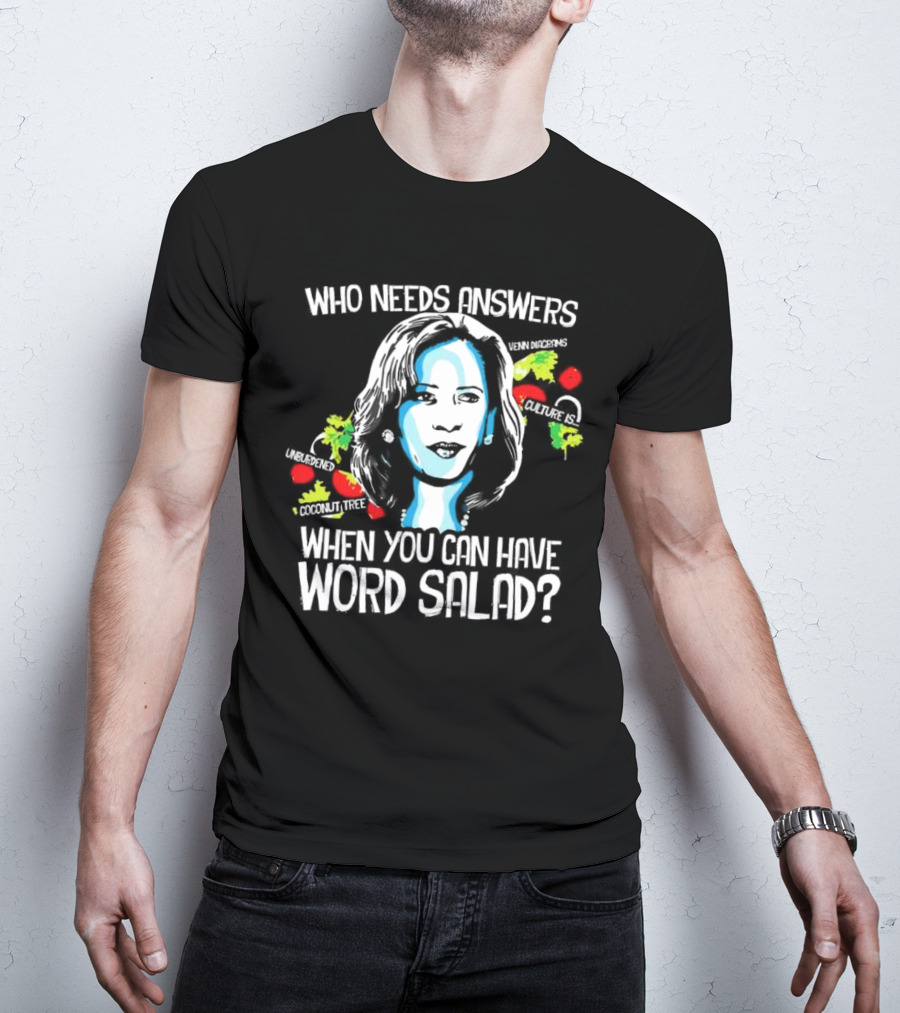 Who Needs Answers When You Can Have Word Salad Unburdened Coconut Tree Culture Is Venn Diagrams T-Shirt