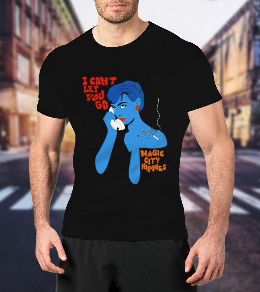 I Can’t Let You Go Magic City Hippies Blue Woman Smoking T-Shirt