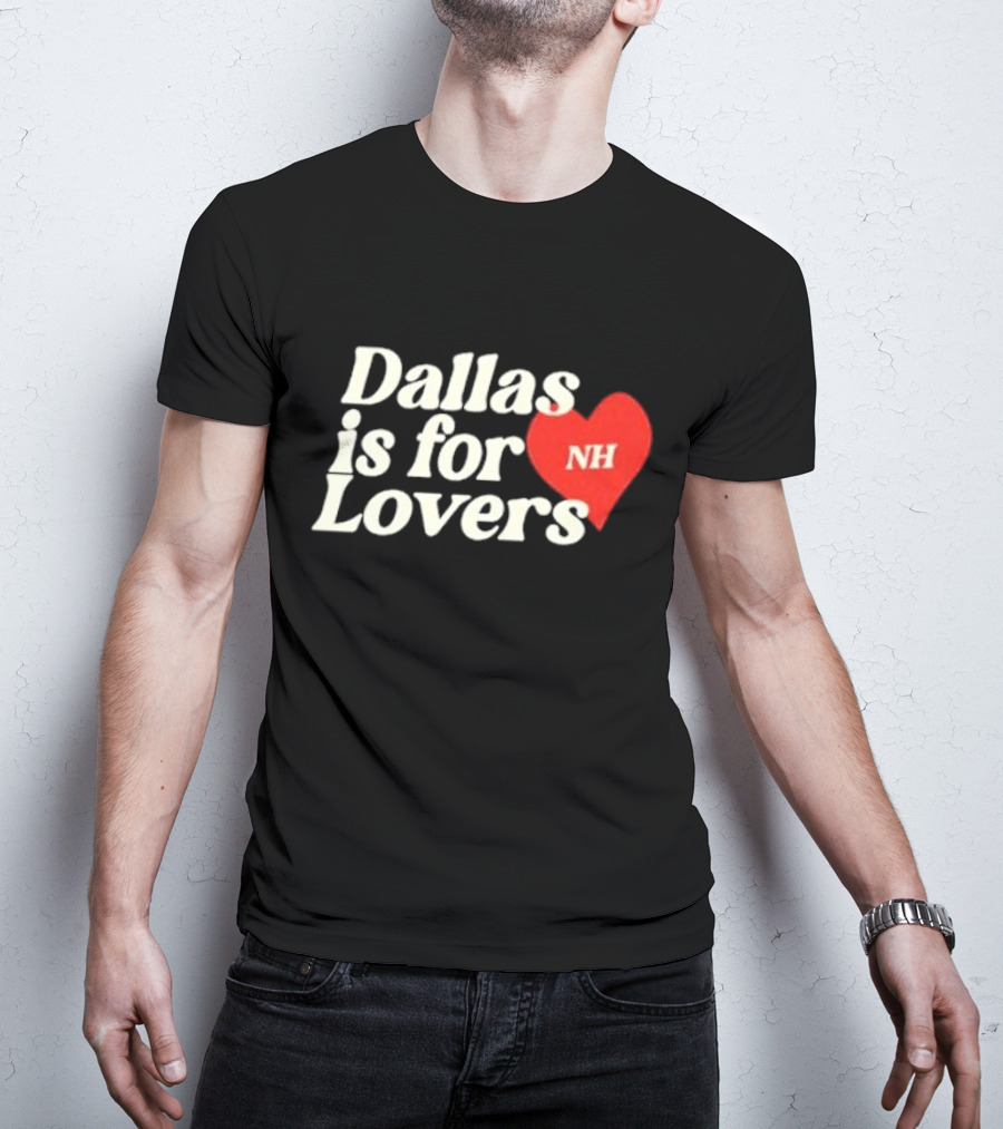 Niall Horan Dallas Is For Lovers NH Heart T-Shirt