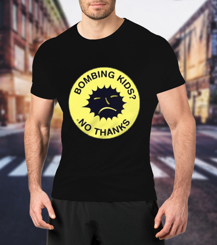 Gasius X The Right To Dance No Thanks Bombing Kids? T-Shirt