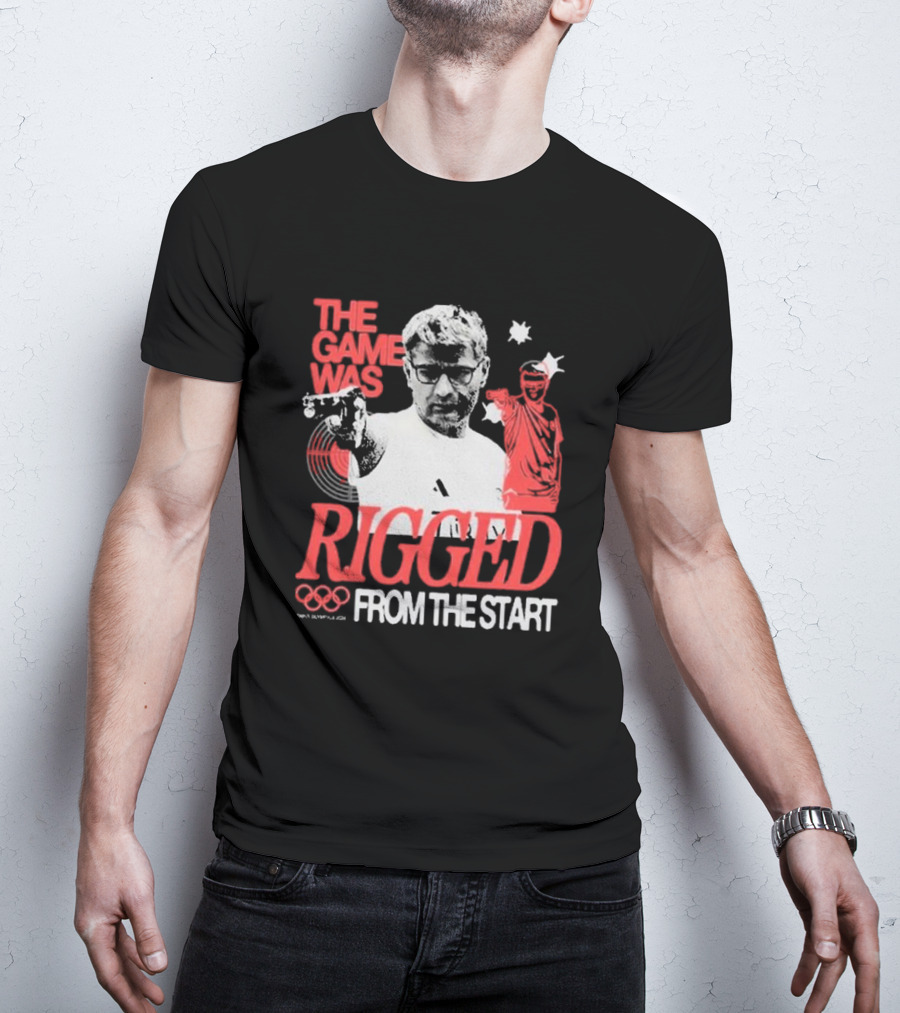 The Game Was Rigged From The Start Olympic Pistol Shooter T-Shirt