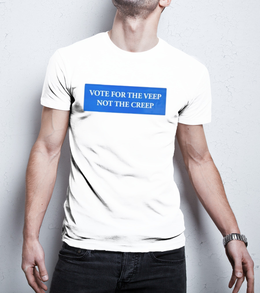 Vote For The Veep Not The Creep Blue Text T-Shirt