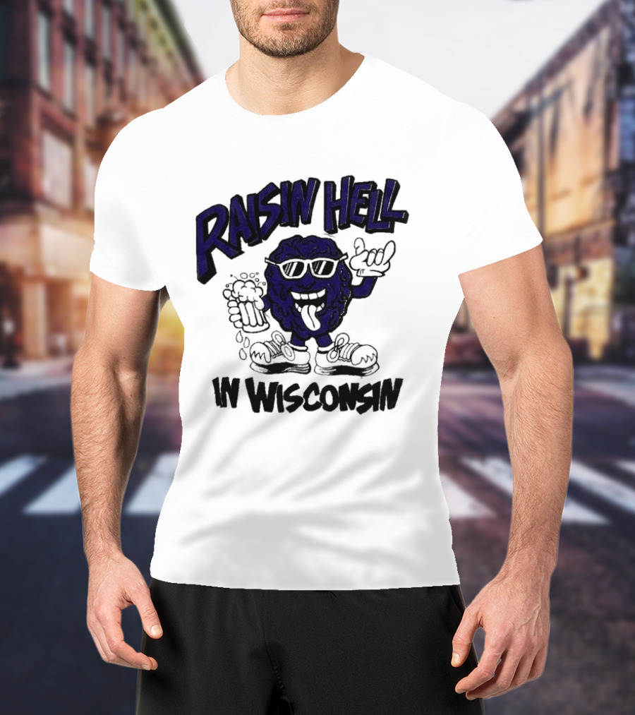 Raisin Hell In Wisconsin California Raisins Character With Beer T-Shirt