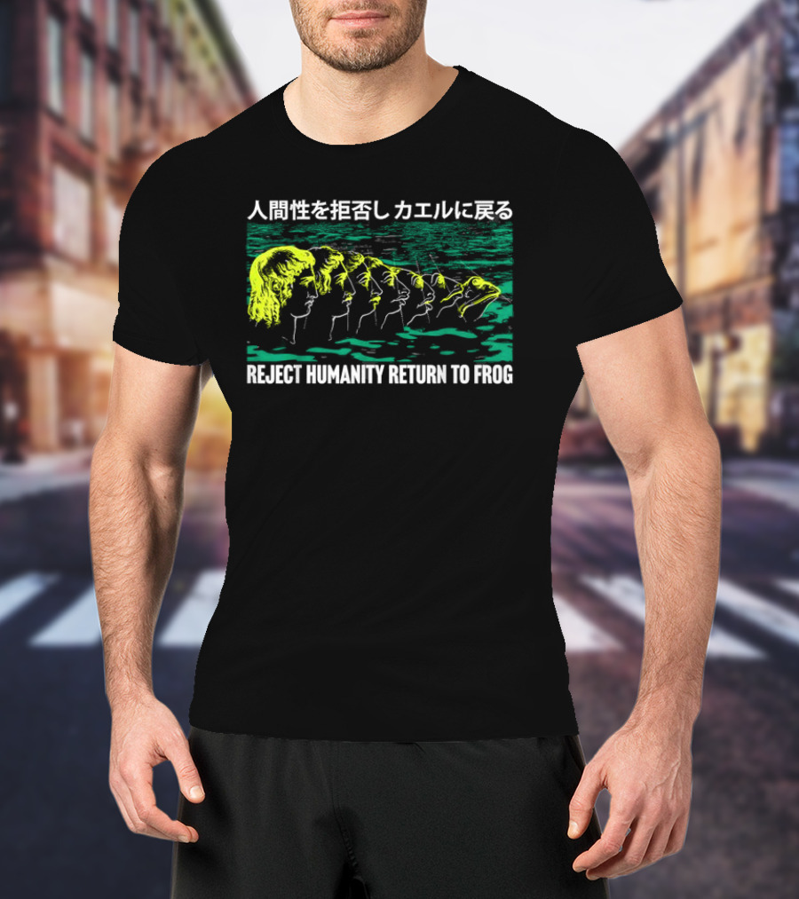 Reject Humanity Return To Frog Japanese Evolution Sequence T-Shirt