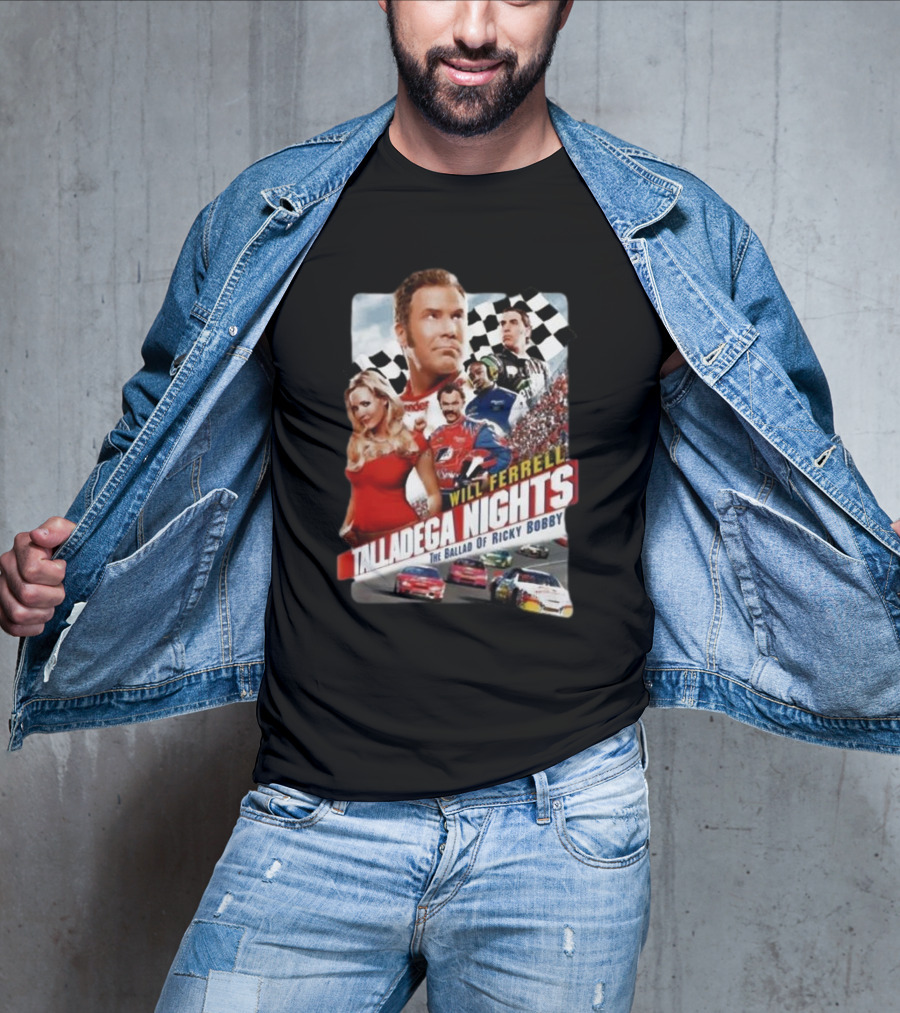 Will Ferrell Talladega Nights The Ballad Of Ricky Bobby Racing Comedy T-Shirt