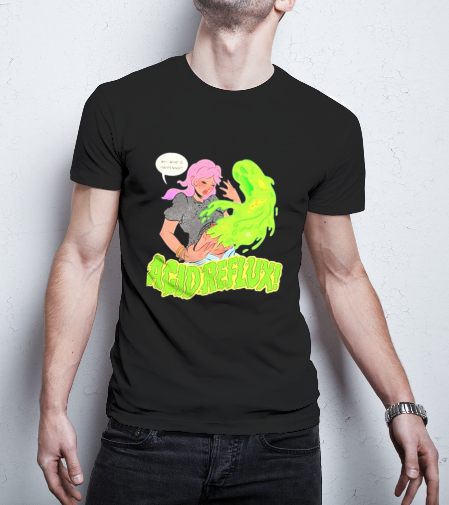 Acid Reflux Wh What Is Happening Comic Style Green Monster T-Shirt