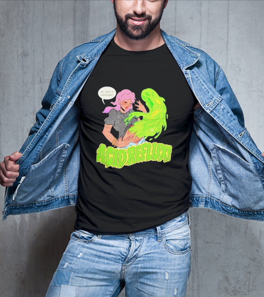 Acid Reflux Wh What Is Happening Comic Style Green Monster T-Shirt