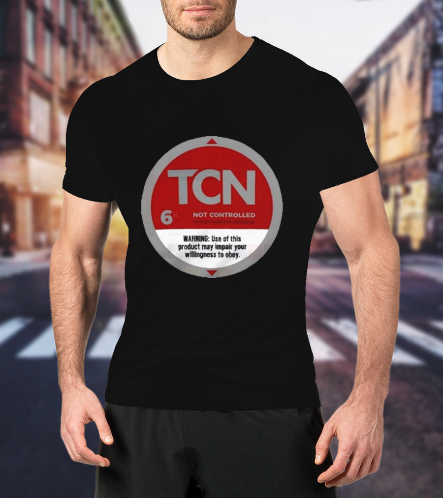 Tucker Carlson Network TCN Not Controlled Warning Label T-Shirt
