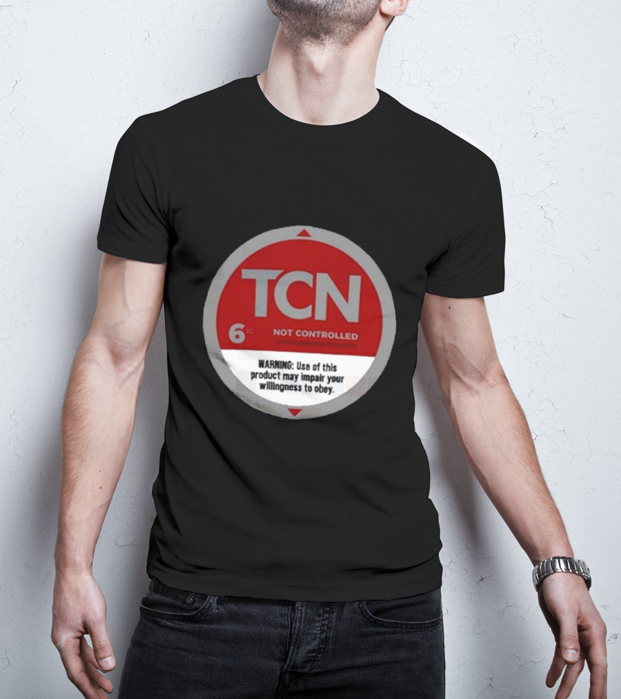 Tucker Carlson Network TCN Not Controlled Warning Label T-Shirt