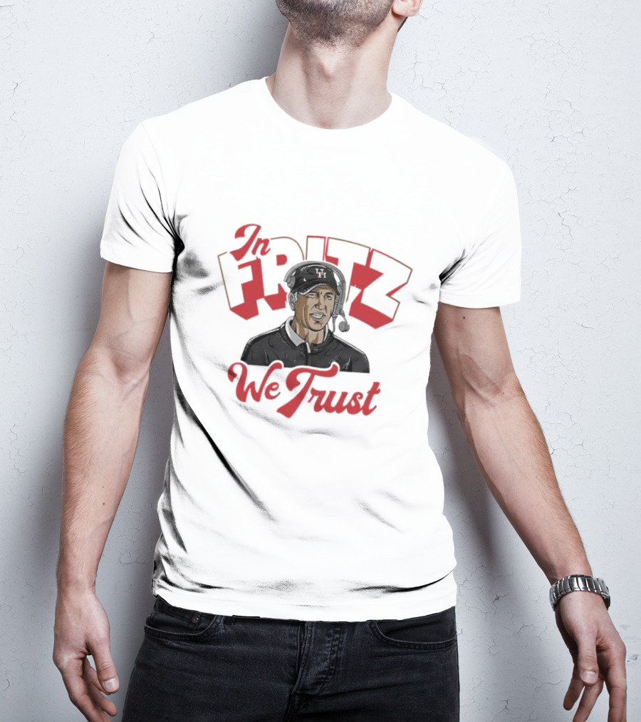 In Willie Fritz We Trust T-Shirt