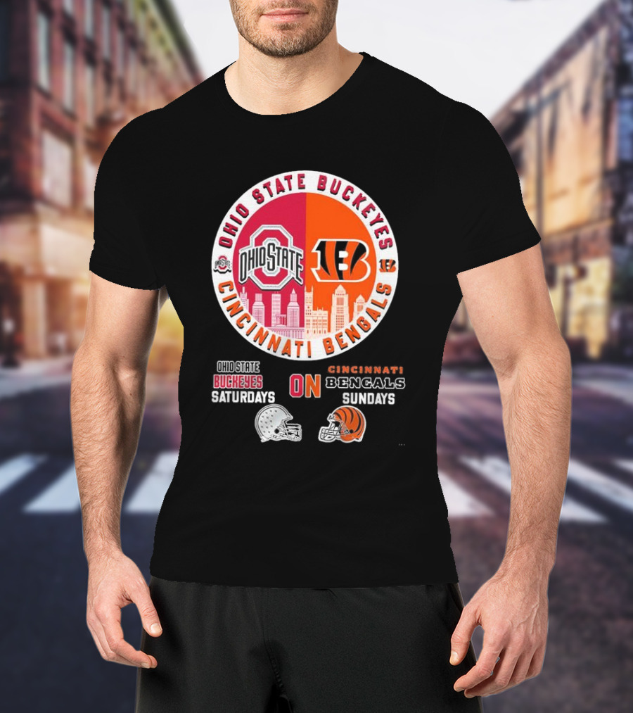 Ohio State Buckeyes Cincinnati Bengals Saturdays Sundays T-Shirt