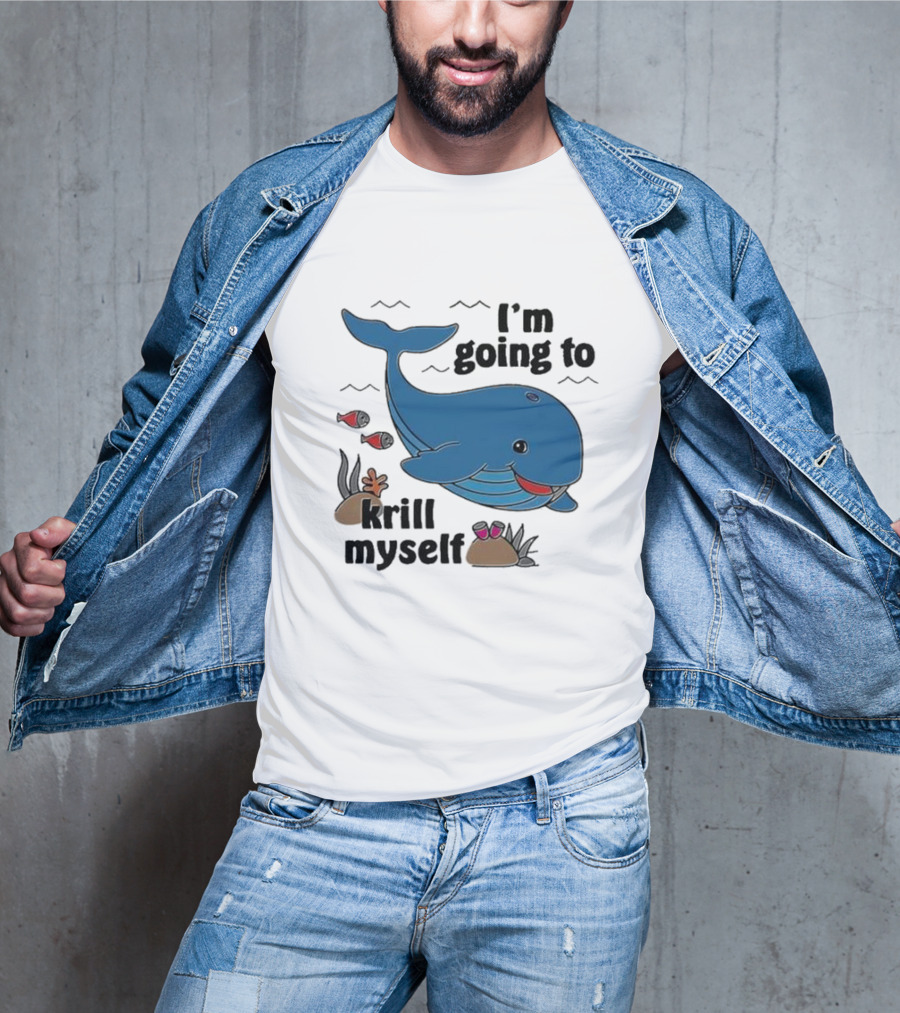 I’m Going To Krill Myself Dolphin Design With Cartoon Whale And Ocean Elements T-Shirt